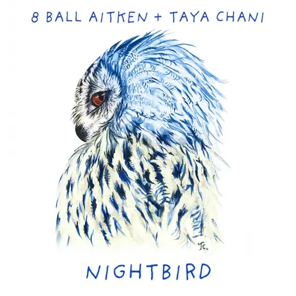 EIGHTBALL AITKEN & TAYA CHANI - NIGHTBIRD