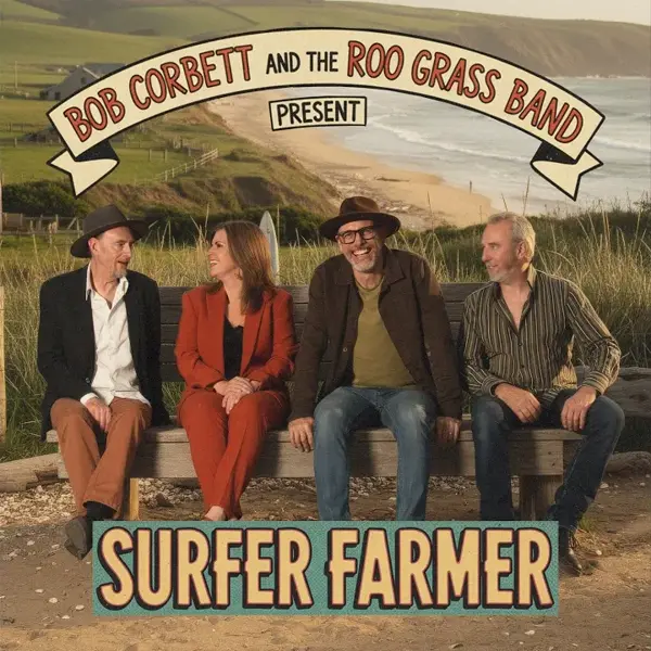 BOB CORBETT AND THE ROO GRASS BAND - SURFER FARMER