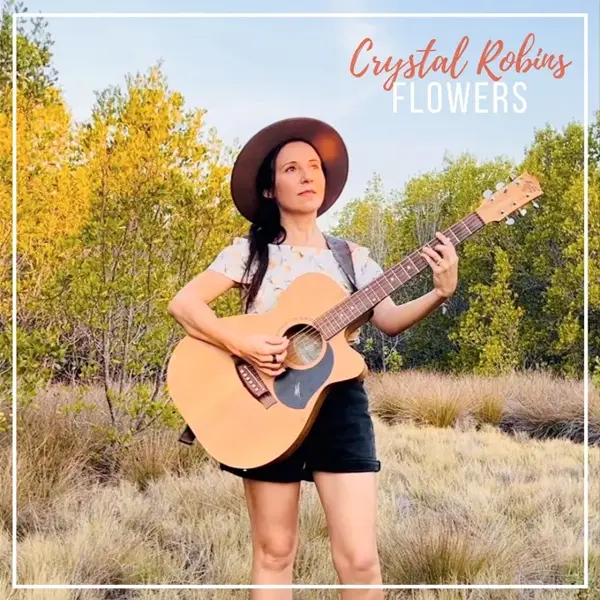 CRYSTAL ROBINS - FLOWERS