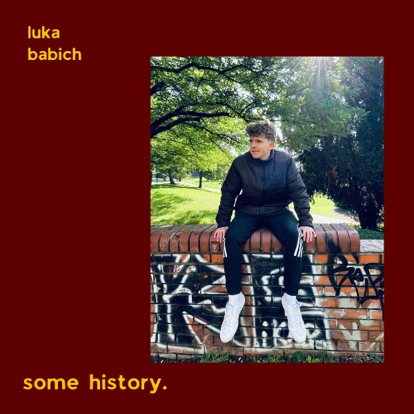 LUKA BABICH - SOME HISTORY