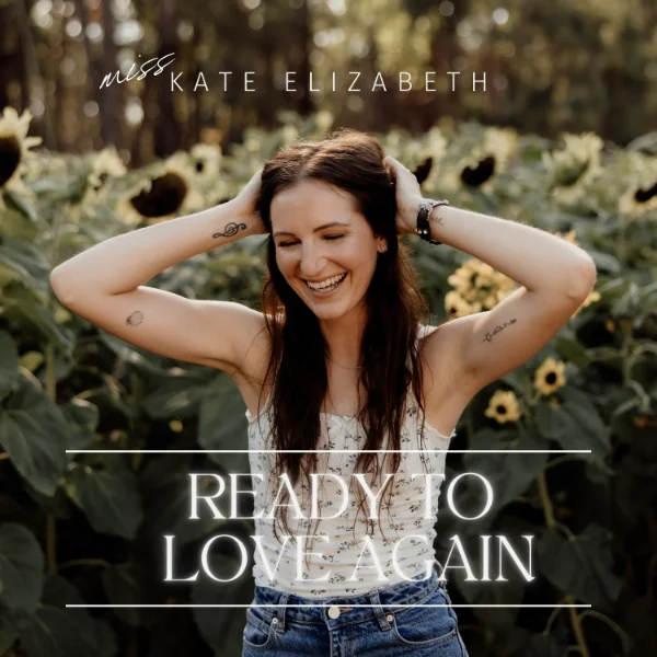 MISS KATE ELIZABETH - READY TO LOVE AGAIN